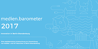 © Medienboard Berlin-Brandenburg / media:net berlinbrandenburg: medien.barometer 2017